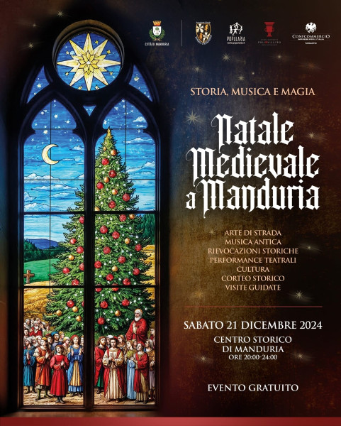 IL NATALE MEDIEVALE A MANDURIA - Corteo storico, artisti di strada, musica, magia, teatro, cultura, per un suggestivo viaggio nel tempo, sabato 21 dicembre