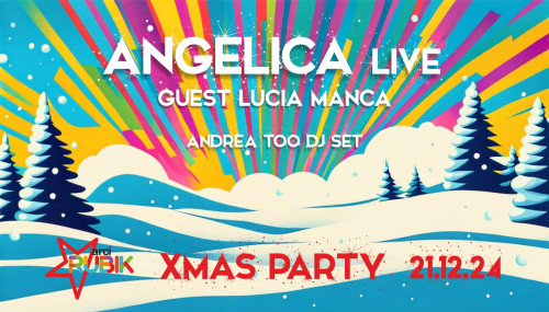 Rubik Xmas party 2024 *Angelica live -  Andrea Too dj set*