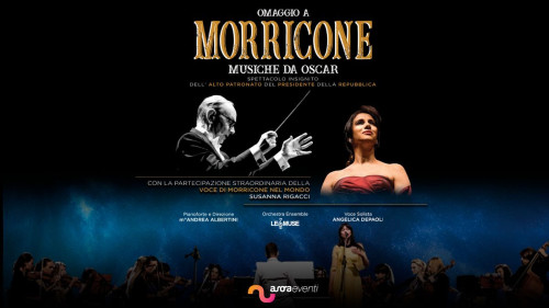 Omaggio a Morricone - Musiche da Oscar. Special guest Susanna Rigacci