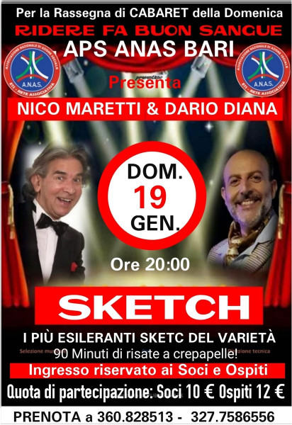 Bari – Per la Rassegna di Cabaret: RIDERE FA BUON SANGUE Domenica 19 Gennaio all&apos;APS ANAS di Bari “SKETCH” I più esilaranti sketch del varietà con con la mitica coppia:  NICO MARETI & DARIO DIANA.