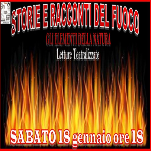 STORIE DEL FUOCO Letture Teatralizzate. Viaggio negli elementi della terra