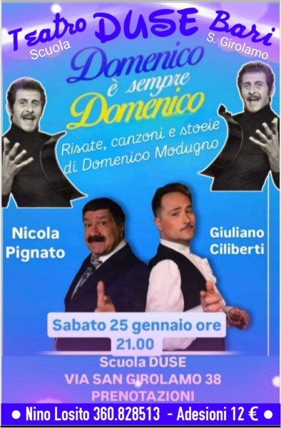 Dopo il gran successo dello scorso Sabato 11 Gennaio di  NICOLA PIGNATARO ritorna con un nuovo progetto: "DOMENICO è sempre DOMENICO" Risate, canzoni e storie di DOMENICO MODUGNO