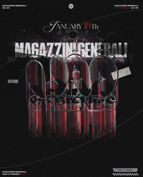 Sabato sera ci vediamo ai Magazzini Generali con Wad&Friends!
