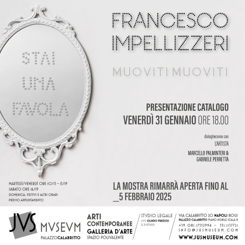 "Francesco Impellizzeri. Muoviti Muoviti" Presentazine catalogo