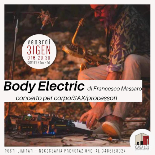 Body Eletric - concerto per corpo/SAX/processori di Francesco Massaro