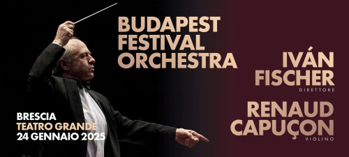 La Stagione concertistica 2025 del Teatro Grande si apre con la Budapest Festival Orchestra