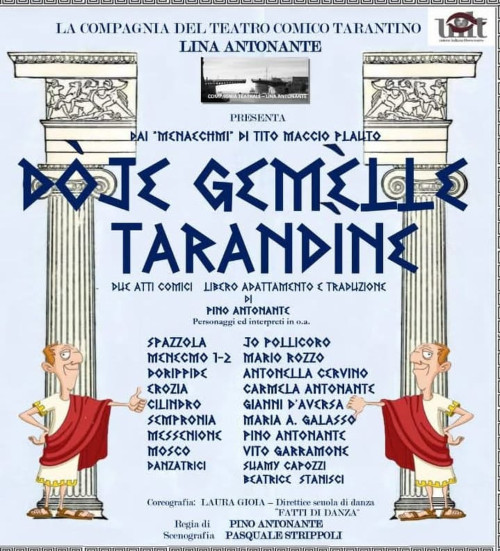 La compagnia del teatro comico tarantino "Lina Antonante " presenta "Dòje Gemèlle Tarandìne" 2 atti comici  italodialettali