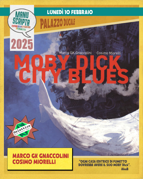 Manuscripta 2025: Marco Gnaccolini e Cosimo Miorelli presentano Moby Dick City Blues