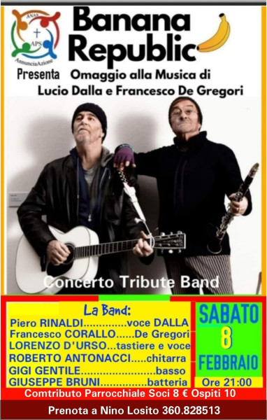 RASSEGNA Cover di Stelle presenta alla TENSOTRUTTURA Parrocchia ANNUNCIAZIONE "Banana Republic" Omaggio a LUCIO DALLA e FRANCESCO DE GREGORI -  Sabato 8 Febbraio