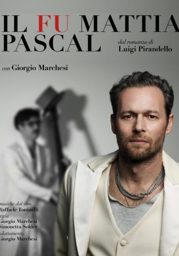 Il Fu Mattia Pascal con Giorgio Marchesi