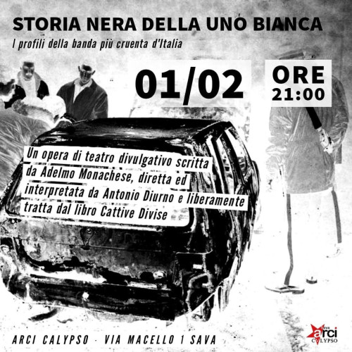 Storia nera della Uno Bianca - Spettacolo Teatrale