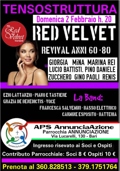 APS AnnunciaAzione TENSOSTRUTTURA Parrocchia ANNUNCIAZIONE Presenta Domenica 2 Febbraio h. 20.00  concerto di musica anni 60-80 con la Band "RED VELVET"