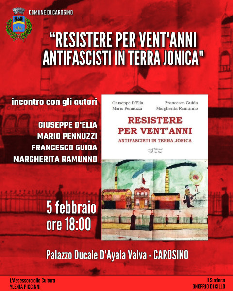 Resistere per Vent’anni, Antifascisti in Terra Jonica.