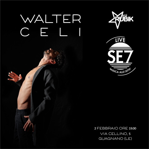 "Live Se7 - musica alle sette" WALTER CELI live