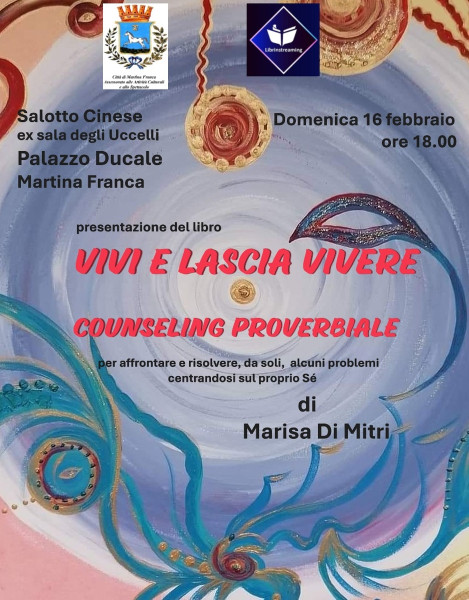 Presentazione del libro                                    "VIVI E LASCIA VIVERE. Counseling Proverbiale