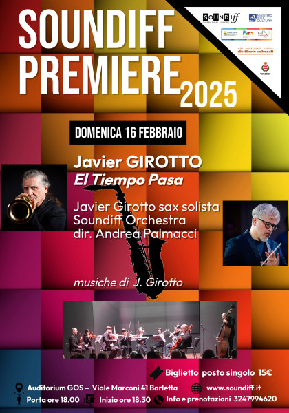 SOUNDIFF PREMIERE 2025: un viaggio musicale imperdibile con Javier Girotto e l'orchestra Soundiff. "EL TIEMPO PASA" un Concerto Speciale