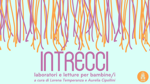 INTRECCI - laboratori e letture per bambini