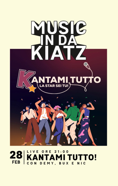 Kantami tutto in the Kiatz