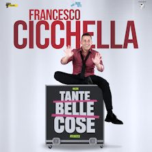 Francesco Cicchella - Tante belle cose