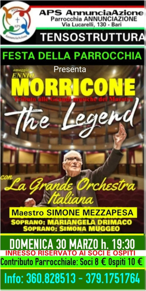 FESTA DELLA PARROCCHIA Domenica 30 Marzo 2025 ore 19:30 "Evento dell'Anno"  con la GRANDE ORCHESTA ITALIANA diretta dal Maestro SIMONE MEZZAPESA che omaggerà ENNIO MORRICONE in " The Legend"