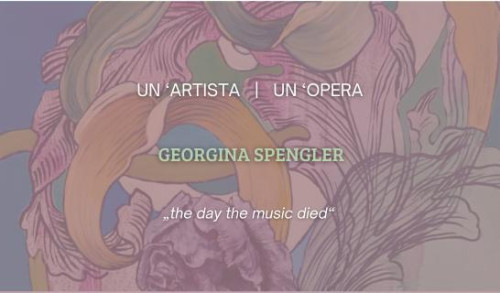 Un'artista un'opera: Georgina Spengler