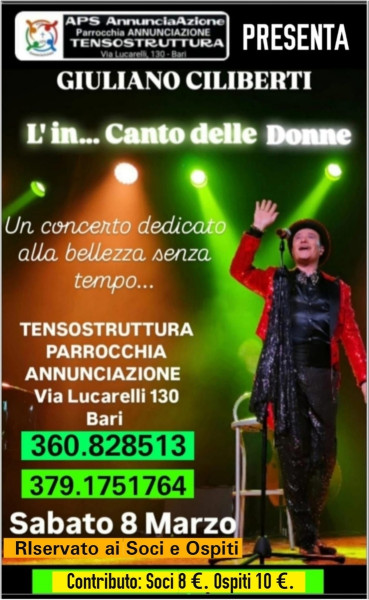 Festa della Donna nella Tensostrutura della Parrocchia Annunciazione con il CantaAttore GIULIANO CILIBERTI in "L'in...Canto delle Donne" Sabato 8 Marzo h. 20:30