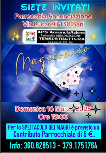 "MAGICOMICO" Lo spettacolo dei Maghi nella Tensostruttura della Parrocchia ANNUNCIAZIONE  Domenica 16 Marzo h. 18:00