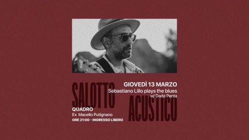 SALOTTO ACUSTICO - Sebastiano Lillo plays the blues w/ Dado Penta