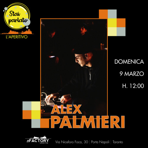Stai Parlato, il podcast con l'aperitivo - Alex Palmieri