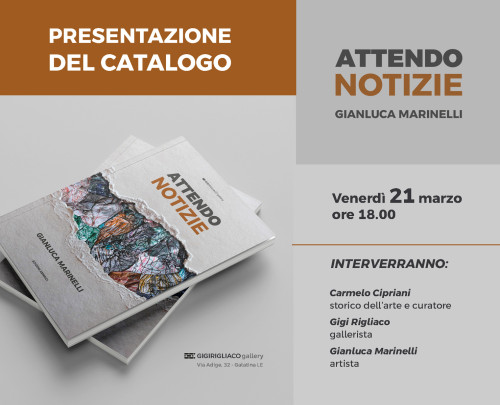 Attendo Notizie, di Gianluca Marinelli. Presentazione del Catalogo