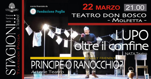 "LUPO... oltre il confine" Prosa per adulti FAMILY FRIENDLY in contemporanea "PRINCIPE O RANOCCHIO?"