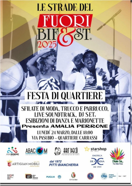 FESTA DI QUARTIERE -APS ANAS PUGLIA - Le strade del FUORI BIF&ST 2025 - Via Pasubio CARRASSI dalle h. 18 in poi.