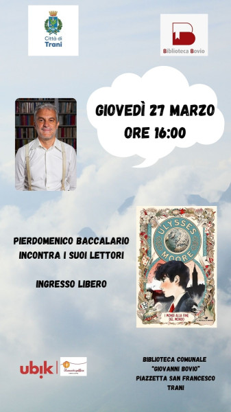 Presentazione del libro ULYSSES MOORE. I MONDI ALLA FINE DEL MONDO di Pierdomenico Baccalario