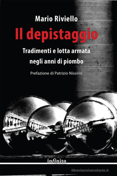 Mario Riviello presenta "Il depistaggio. Tradimenti e lotta armata negli anni di piombo"