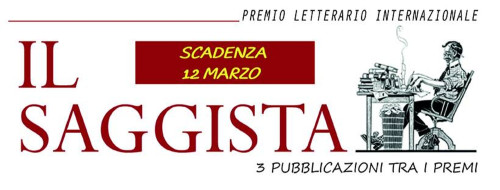 Premio Letterario Internazionale Il Saggista - sono aperte le iscrizioni. La scadenza per l'invio delle opere è il 12 marzo 2025