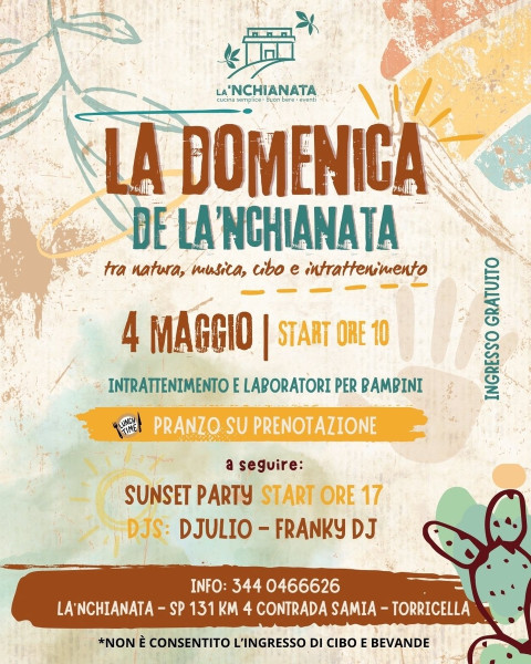 "La Domenica de La'Nchianata": laboratori per bambini, Sunset Party con i DJ set di DJulio&Franky, food&drink, dal mattino a sera.