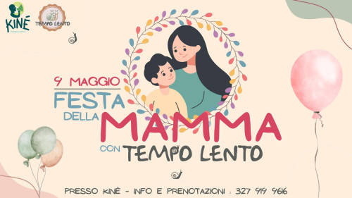 Festa della Mamma con Tempo Lento_ _ _