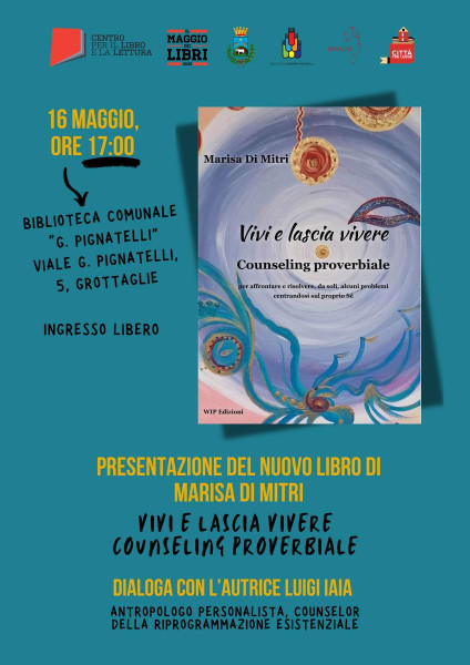 Presentazione del libro: VIVI E LASCIA VIVERE. Counseling Proverbiale - Wip Edizioni
