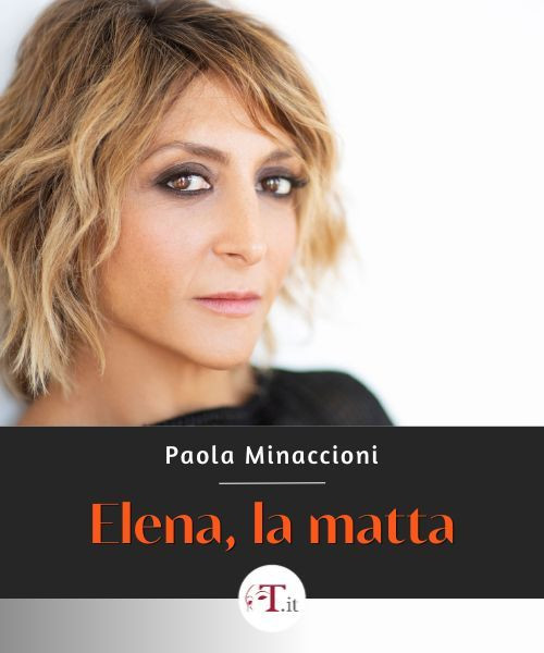 PAOLA MINACCIONI in ELENA LA MATTA