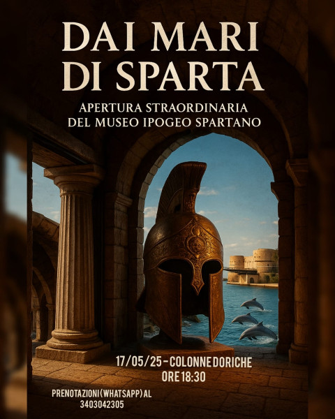 Dai mari di Sparta - Apertura Straordinaria Ipogeo Spartano