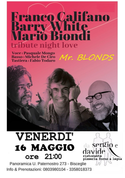 CALIFANO, MARIO BIONDI e BARRY WHITE tribute night love