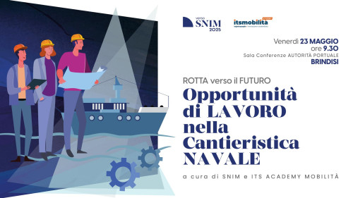 Rotta verso il futuro - Opportunità di lavoro nella Cantieristica Navale