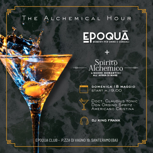 The Alchemical Hour - Epoqua + Spirito Alchemico