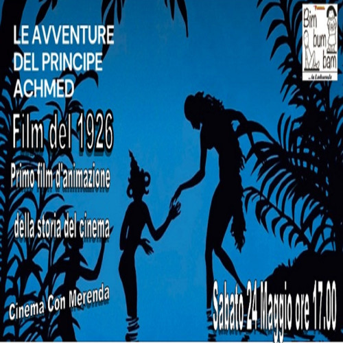 LE AVVENTURE DEL PRINCIPE ACHMED (film del 1926) x Cinema Con Merenda