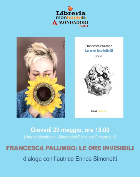 Francesca Palumbo presenta il libro di poesie LE ORE INVISIBILI