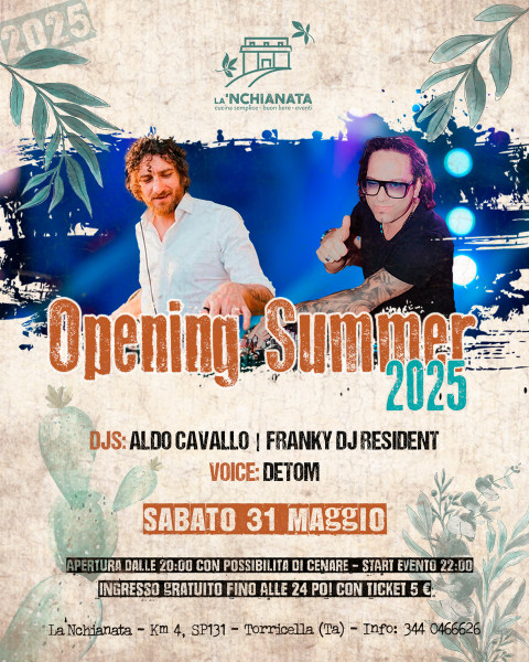 Festa di Inaugurazione della 'Nchianata con Aldo Cavallo & Franky Dj, sabato 31 maggio