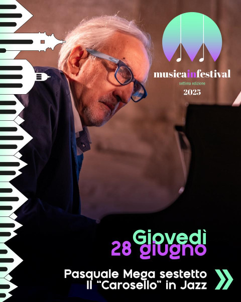 MUSICAinFESTIVAL | Pasquale Mega Sextet | Il Carosello in Jazz