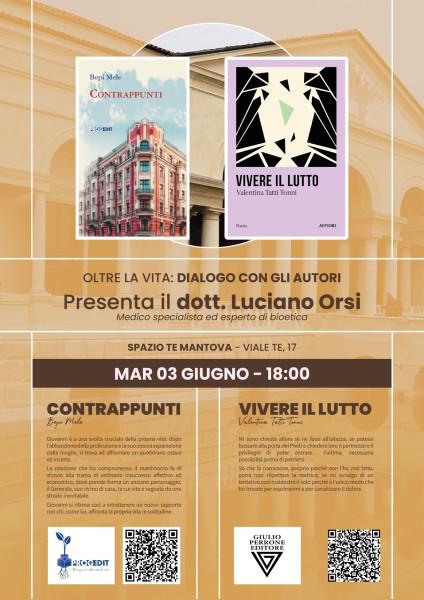Oltre la vita -  presentazione del romanzo Contrappunti, di Bepi Mele e del libro di poesie Vivere il lutto, di Valentina Tatti Tonni