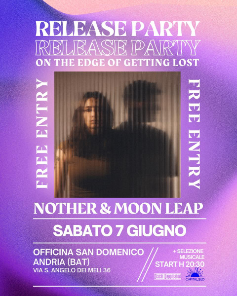 NOTHER & MOON LEAP - Release Party all'Officina San Domenico - ANDRIA