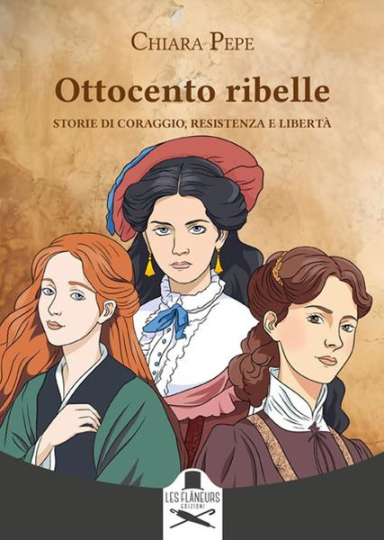 "Ottocento ribelle. Storie di coraggio, resistenza e libertà", Chiara Pepe ospite di VIAGGI LETTERARI NEL BORGO